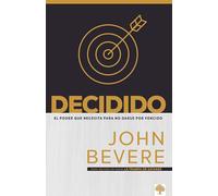 Decidido: El poder que necesita para no darse por vencido / Relentless: The Powe r You Need to Never: El poder que necesita para no darse por vencido / The Power You Need to Never