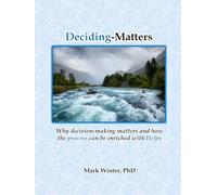 Deciding-Matters: Why the PROCESS matters and how it can be enriched with Helps