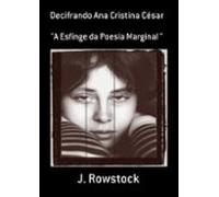 Decifrando Ana Cristina César (ebook)