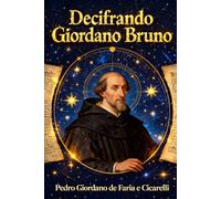 Decifrando Giordano Bruno: Edição Especial: 11 (PEDRO CICARELLI)