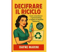 Decifrare il Riciclo: come smascherare il greenwashing e leggere le etichette ambientali