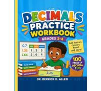 Decimals Practice Workbook Grades 3-4 100 Pages of Decimal Fun