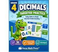 Decimals Targeted Practice Grade 4: Tenths and Hundredths, Fractions to Decimals, Compare, Order, and Solve - No-Prep Math Worksheets with Answer Keys