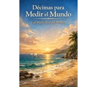 Décimas para Medir el Mundo: Las Maravillas del Mundo