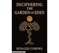 Deciphering the Garden of Eden