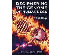 Deciphering the genome of humanness: Read the genus code in your DNA