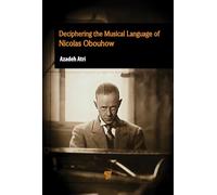 Deciphering the Musical Language of Nicolas Obouhow
