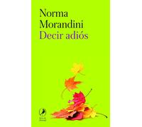 DECIR ADIOS | Norma Morandini