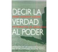 Decir la verdad al poder : defensores de los derechos humanos que están cambiando nuestro mundo