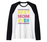 Decir Mejor mamá a la Mejor mamá para el Día de la Madre Camiseta Manga Raglan