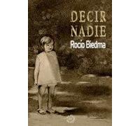 DECIR NADIE | Rocío Biedma