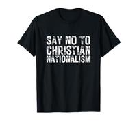 Decir no al Nacionalismo Cristiano Activista Igualdad Cita audaz Camiseta