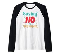 Decir no es Respeto Propio. Cita Motivacional Camiseta Manga Raglan
