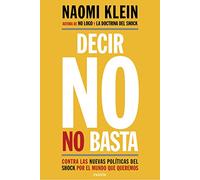 Decir no no basta: Contra las nuevas políticas del shock por el mundo que queremos (Estado y Sociedad)