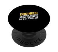 Decir Que el solucionador de Problemas no es un Ingeniero de Trabajo Real PopSockets PopGrip Adhesivo