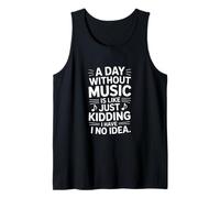 Decir Que un día sin música es como bromear Camiseta sin Mangas