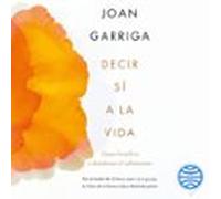 Decir Sí A La Vida (audiolibro)