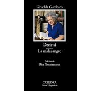 Decir sí. La malasangre (Letras Hispánicas)