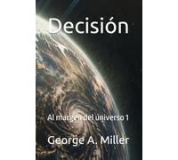Decisión: Al margen del universo 1