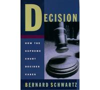 Decision: How the Supreme Court Decides Cases (Oxford Paperbacks)