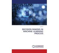 DECISION MAKING IN MACHINE LEARNING PROCESS