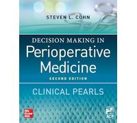 Decision Making in Perioperative Medicine: Clinical Pearls, 2nd Edition