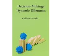 Decision-Making’s Dynamic Dilemmas: Assessing The Impact Of Biases On Decision Making Through Psychological Models