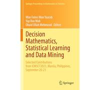 Decision Mathematics, Statistical Learning and Data Mining: Selected Contributions from ICMSCT2023, Manila, Philippines, September 20-21 (Springer Proceedings in Mathematics & Statistics)