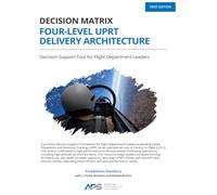 Decision Matrix | Four-Level UPRT Delivery Architecture: Decision-Support Tool for Flight Department Leaders (UPRT Decision Support Tools)