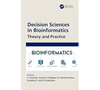 Decision Sciences in Bioinformatics: Theory and Practice