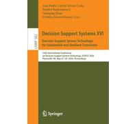 Decision Support Systems XVI. Decision Support System Technology for Sustainable and Resilient Transitions: 12th International Conference on Decision ... in Business Information Processing, 582)