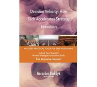 Decision Velocity: How Tech Accelerates Strategy Execution