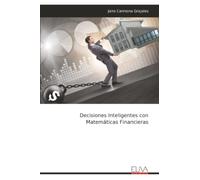 Decisiones Inteligentes con Matemáticas Financieras