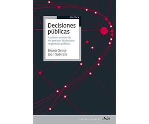 Decisiones públicas: Análisis y estudio de los procesos de decisión en políticas públicas (Ariel Ciencias Sociales)