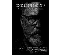 Decisions: A Middle-Class Memoir