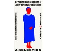 Decisions And Dissents Of Justice Ruth Bader Ginsburg (ebook)