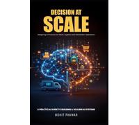 "Decisions At Scale: Designing AI Products for Retail, Logistics, and Distribution Operations"