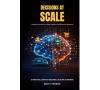 "Decisions At Scale" Designing AI Products for Retail, Logistics, and Distribution Operations