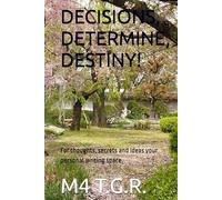 DECISIONS, DETERMINE, DESTINY!: Journal for thoughts, secrets and ideas your personal writing space.