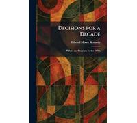 Decisions for a Decade: Policies and Programs for the 1970's