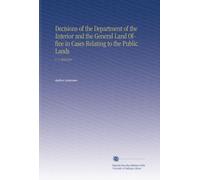 Decisions of the Department of the Interior and the General Land Office in Cases Relating to the Public Lands: V. 5 18861887