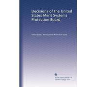 Decisions of the United States Merit Systems Protection Board: Volume 4