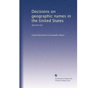 Decisions on geographic names in the United States: decision list: Volume 11