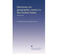 Decisions on geographic names in the United States: Decision list: Volume 16