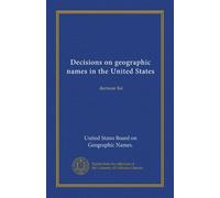 Decisions on geographic names in the United States (no.6501-6604): decision list
