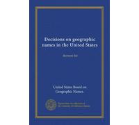 Decisions on geographic names in the United States (no.6701-6904): decision list