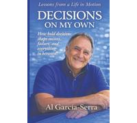 Decisions on My Own: Lessons from a Life in Motion