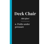 Deck Chair: A hilarious lined notebook for the colleague who folds under pressure.: The Funny Gift of British Banter Journal for Secret Santa, Coworkers & Office Humour | Lined