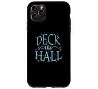Deck The Hall: Navidad y Vacaciones Familiares Carcasa para iPhone 11 Pro MAX