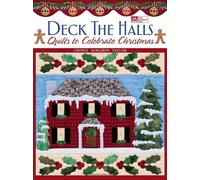 Deck the Halls: Quilts to Celebrate Christmas